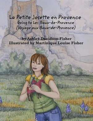 La Petite Josette en Provence de Ashley Davidson-Fisher