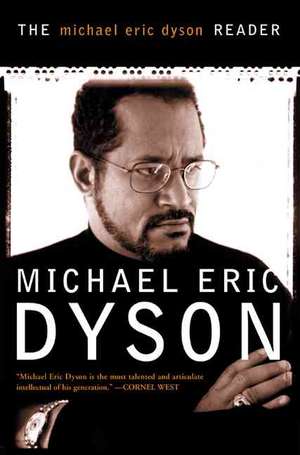 The Michael Eric Dyson Reader de Michael Eric Dyson