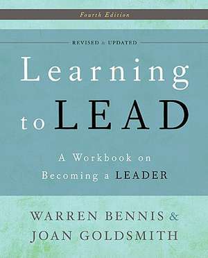 Learning to Lead: A Workbook on Becoming a Leader de Warren Bennis