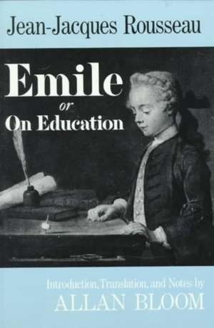 Emile: Or On Education de Jean-jacques Rousseau