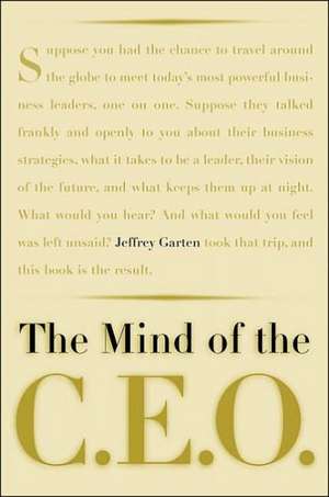 The Mind Of The CEO de Jeffrey E. Garten