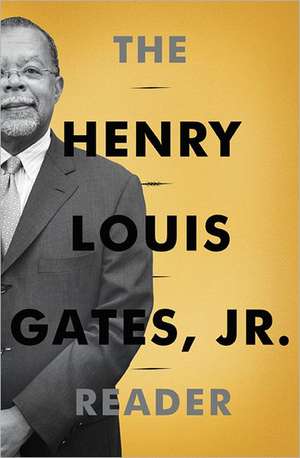 The Henry Louis Gates, Jr. Reader de Henry Louis Gates