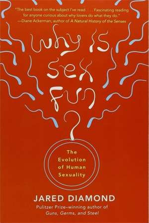 Why Is Sex Fun?: The Evolution of Human Sexuality de Jared Diamond