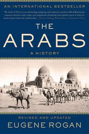 The Arabs: A History de Eugene Rogan