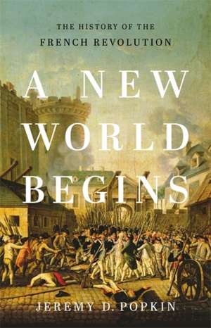 A New World Begins de Jeremy Popkin