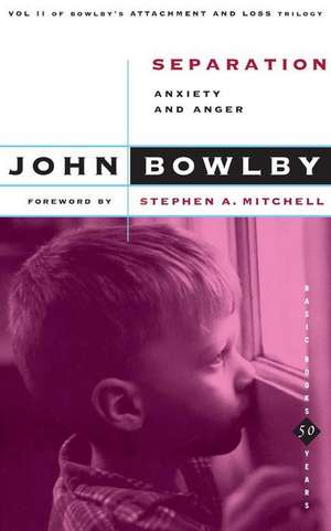 Separation: Anxiety And Anger de John Bowlby