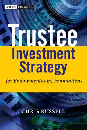 Trustee Investment Strategy for Endowments and Foundations de C Russell