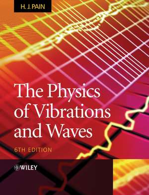 The Physics of Vibrations and Waves 6e de HJ Pain