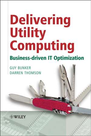 Delivering Utility Computing de Guy Bunker