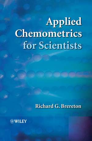 Applied Chemometrics for Scientists de RG Brereton