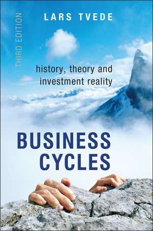 Business Cycles – History, Theory and Investment Reality 3e de L Tvede