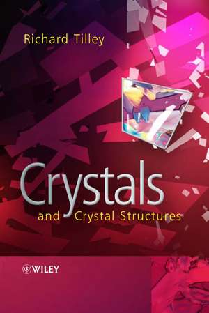 Crystals and Crystal Structures de Richard J. D. Tilley