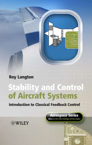 Stability and Control of Aircraft Systems – Introduction to Classical Feedback Control de R Langton