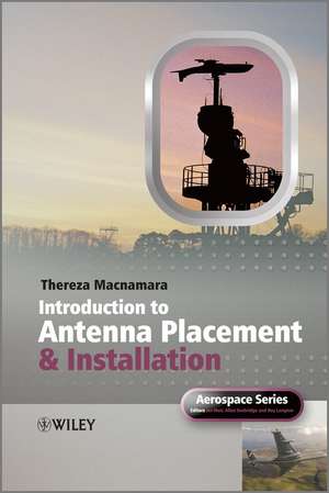 Introduction to Antenna Placement and Installation de T Macnamara