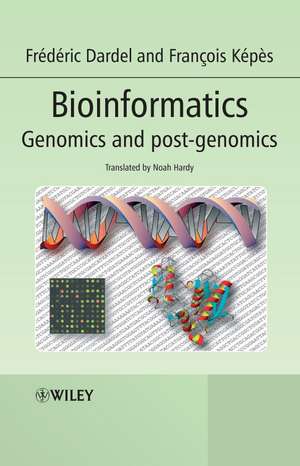 Bioinformatics – Genomics and Post–Genomics de F Dardel