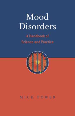 Mood Disorders – A Handbook of Science and Practice de M Power