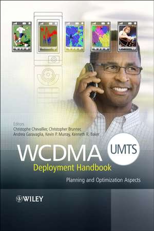 WCDMA (UMTS) Deployment Handbook – Planning and Optimization Aspects de C Chevallier