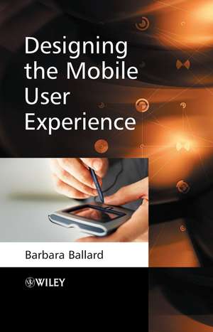 Designing the Mobile User Experience de B Ballard