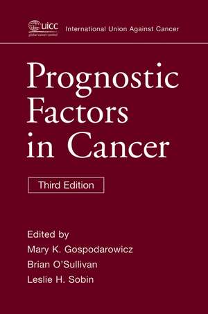 Prognostic Factors in Cancer 3e de MK Gospodarowicz