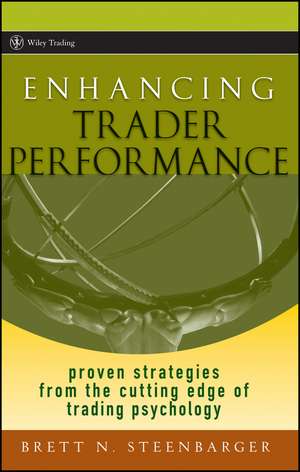 Enhancing Trader Performance de Brett N Steenbarger