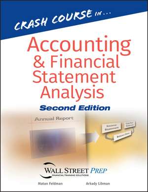 Crash Course in Accounting and Financial Statement Analysis 2e de M. Feldman