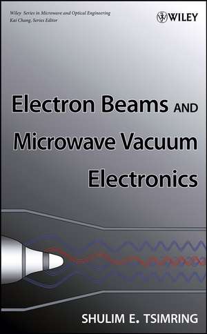 Electron Beams and Microwave Vacuum Electronics de SE Tsimring