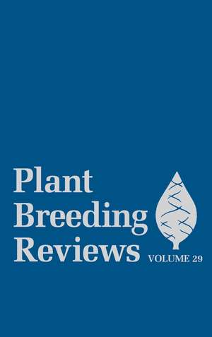 Plant Breeding Reviews V29 de J Janick