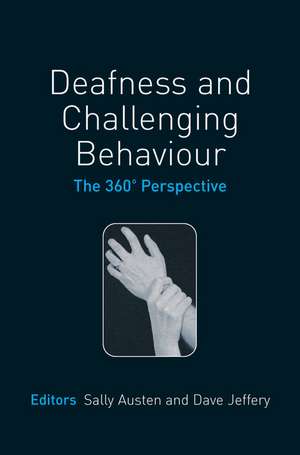 Deafness and Challenging Behaviour – The 360° Perspective de S Austen