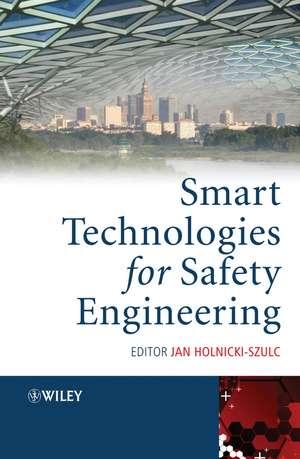 Smart Technologies for Safety Engineering de J Holnicki–Szulc