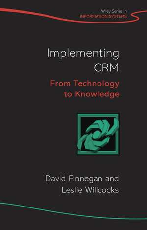 Implementing CRM – From Technology to Knowledge de DJ Finnegan