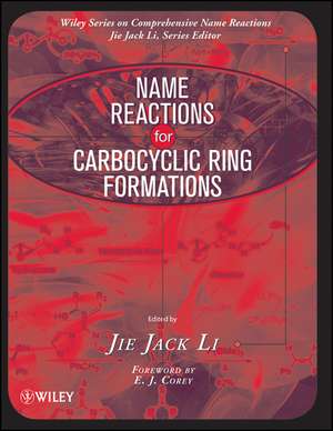 Name Reactions for Carbocyclic Ring Formations de JJ Li