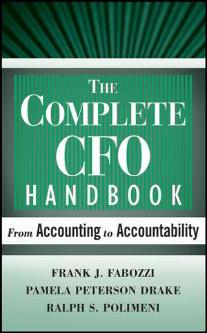 The Complete CFO Handbook – From Accounting to Accountability de FJ Fabozzi