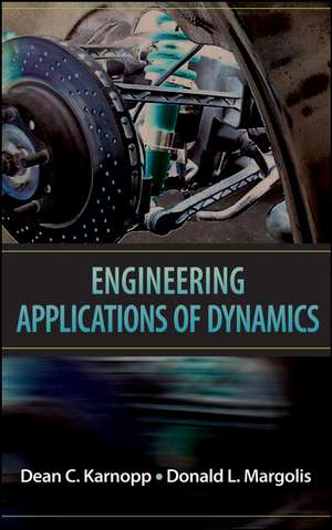 Engineering Applications of Dynamics de DC Karnopp