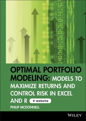 Optimal Portfolio Modeling, CD-ROM Includes Models Using Excel and R de Philip Mcdonnell