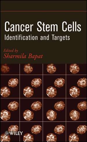 Cancer Stem Cells – Identification and Targets de SA Bapat