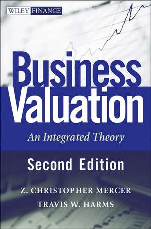 Business Valuation: An Integrated Theory de Z. Christopher Mercer