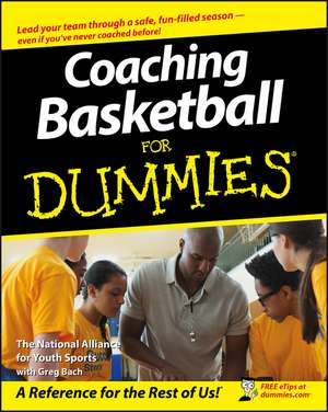 Coaching Basketball For Dummies de Bach