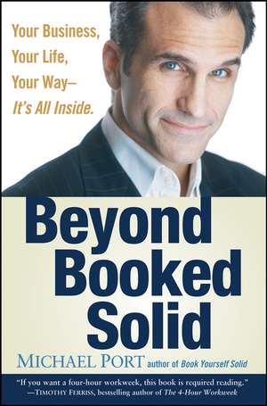 Beyond Booked Solid de Michael Port