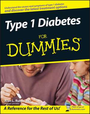 Type 1 Diabetes For Dummies de AL Rubin