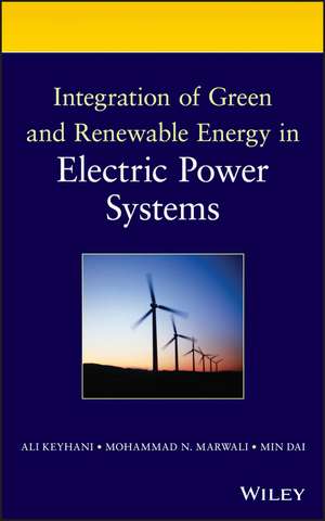 Integration of Green and Renewable Energy in Electric Power Systems de A Keyhani