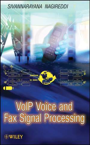 VoIP Voice and Fax Signal Processing de S Nagireddi