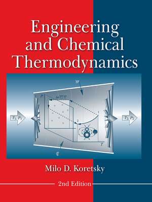 Engineering and Chemical Thermodynamics, 2e (WSE) de MD Koretsky