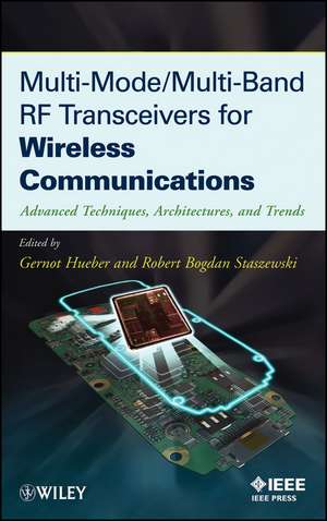 Multi-Mode / Multi-Band RF Transceivers for Wireless Communications de Gernot Hueber