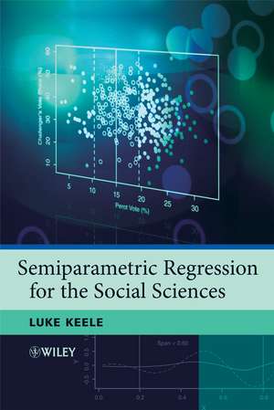 Semiparametric Regression for the Social Sciences de LJ Keele