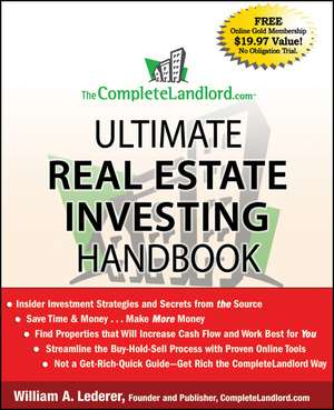 The CompleteLandlord.com Ultimate Real Estate Investing Handbook de William A. Lederer