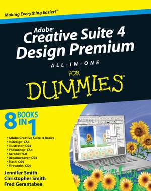 Adobe Creative Suite 4 Design Premium All–in–One For Dummies de J. Smith