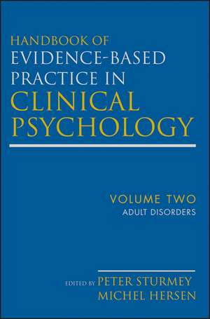 Handbook of Evidence–Based Practice in Clinical Psychology, V2, Adult Disorders de Sturmey