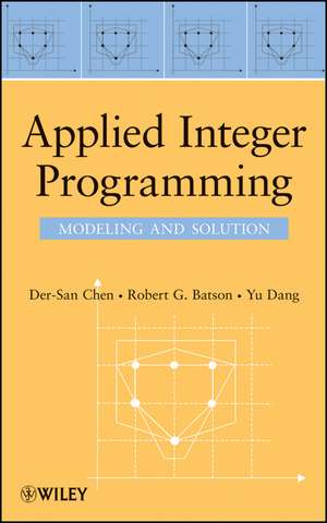 Applied Integer Programming – Modeling and Solution de D Chen