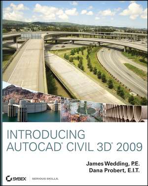 Introducing AutoCAD Civil 3D 2009 de James Wedding