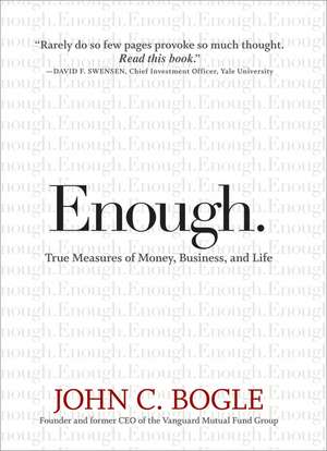 Enough – True Measures of Money, Business, and Life de JC Bogle